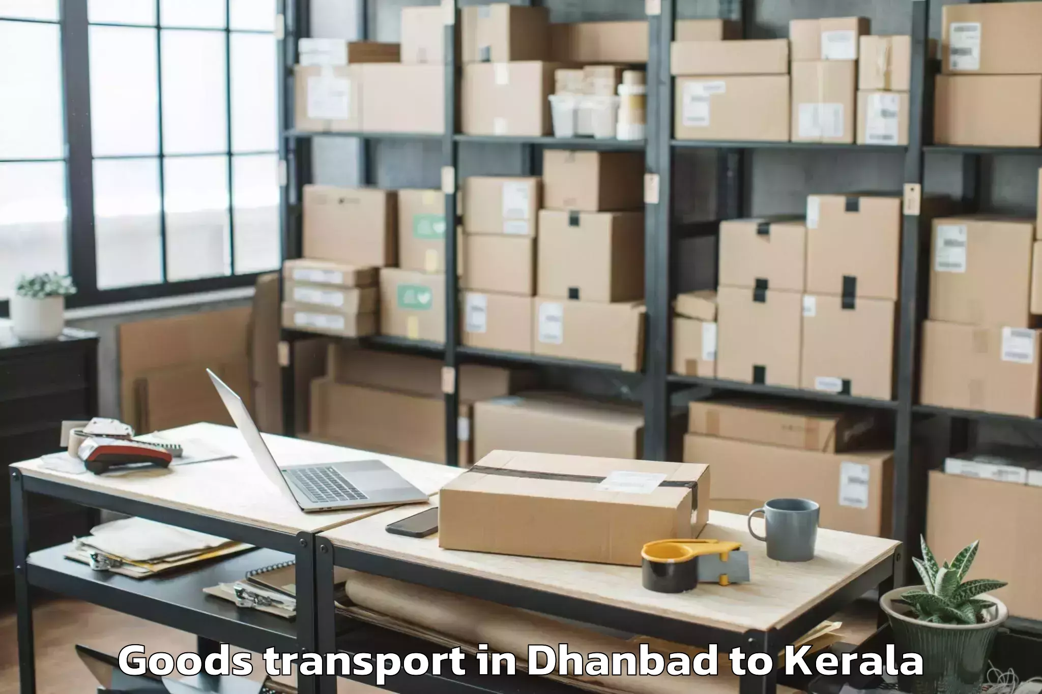 Easy Dhanbad to Mall Of Travancore Goods Transport Booking